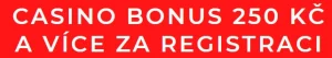  250 kč bonus za registraci